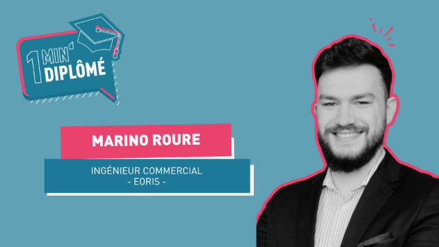 1 Min' 1 Diplômé 🎓Marino Roure - Ingénieur commercial chez Eoris
